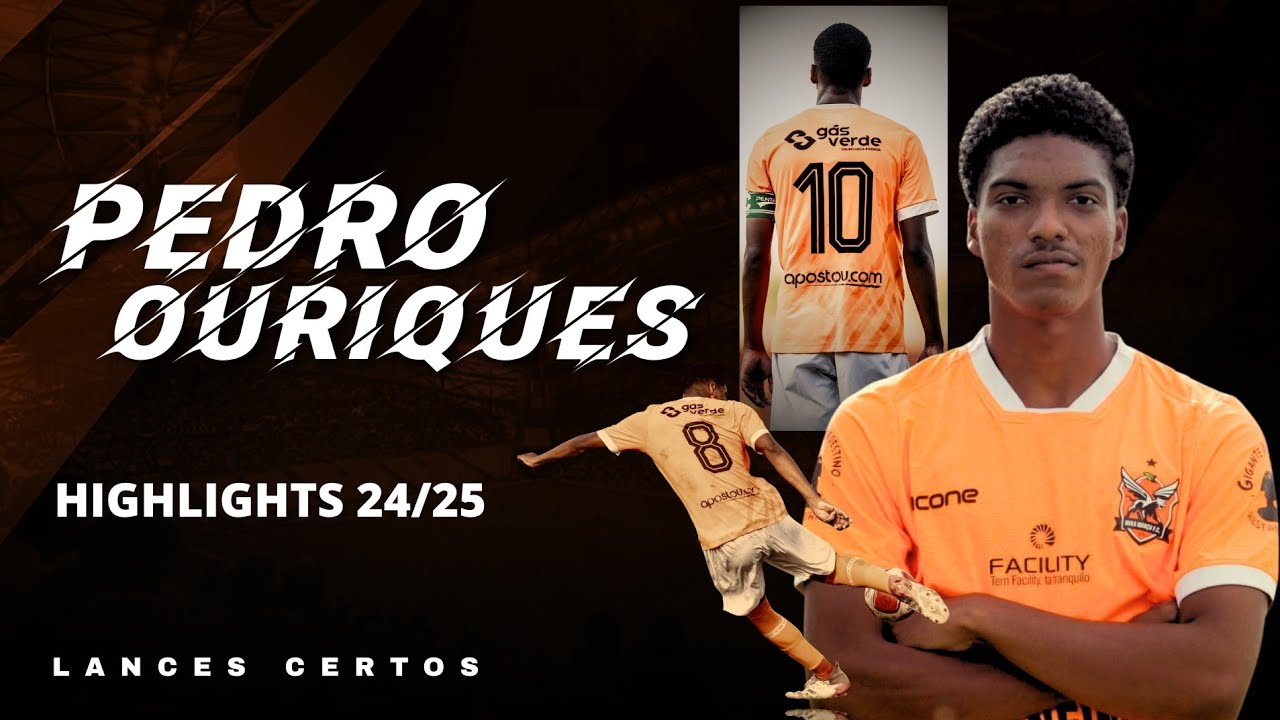 Pedro Ouriques • Volante & Meia • Highlights • 24/25