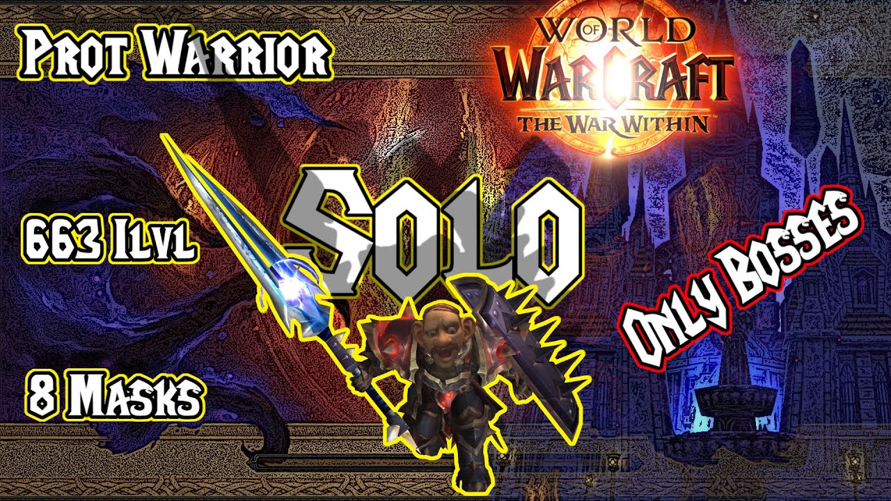SOLO Prot Warrior 663 | 8 Masks | Only Bosses - No Commentary | Stormwind Horrific Visions | WoW
