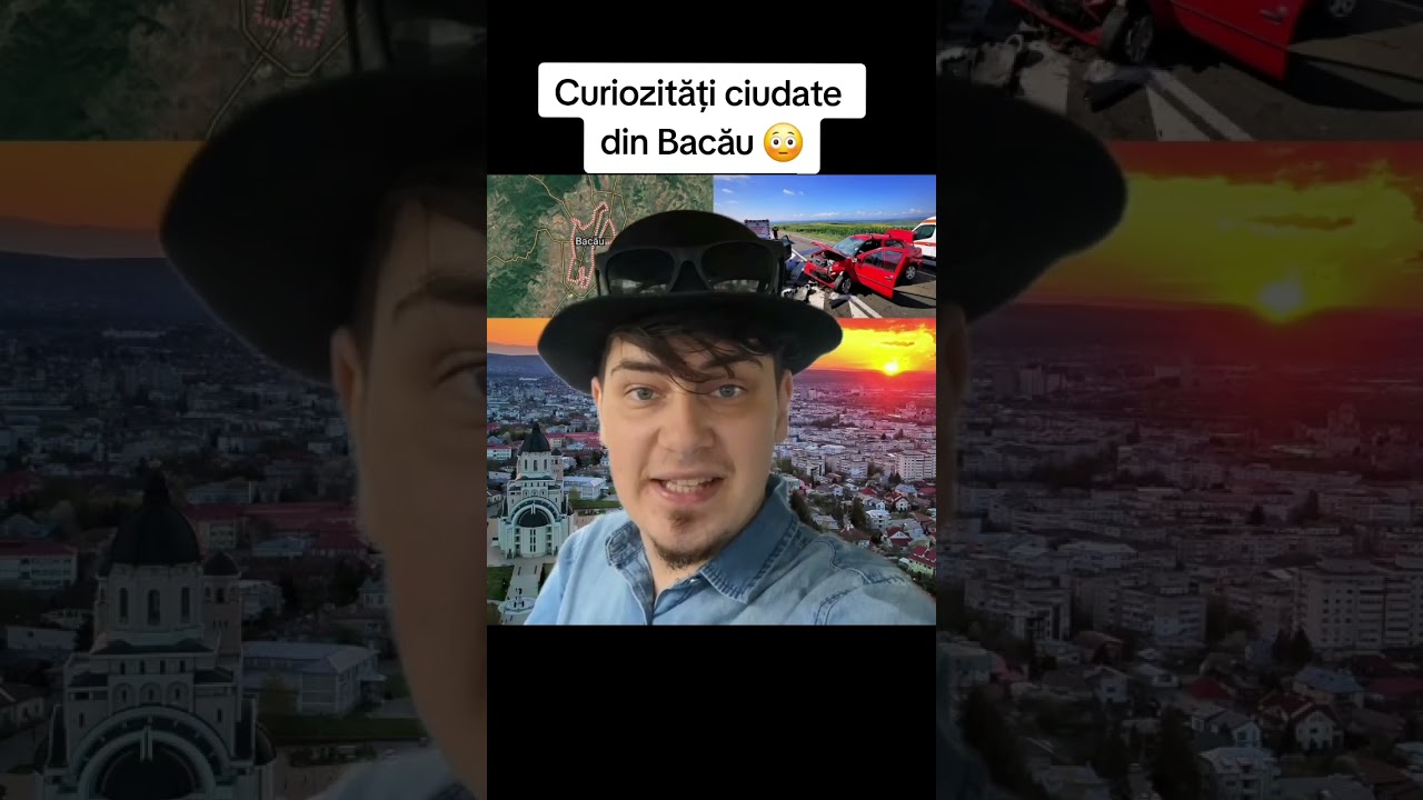 CURIOZITĂȚI CIUDATE DIN BACĂU 😳