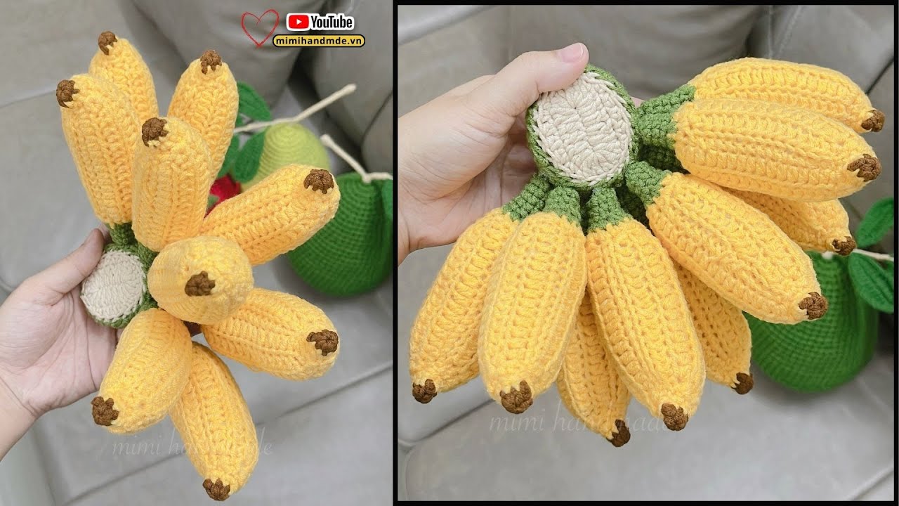Hướng Dẫn Móc Nãi Chuối Sứ, Chuối Xiêm Chín Vàng Thật Đẹp 🍌 Crochet Banana | Mimi Handmade