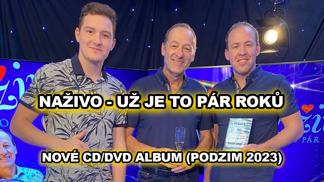 Kapela NAŽIVO - ukázky z CD/DVD alba Už je to pár roků (NOVINKA podzimu 2023)