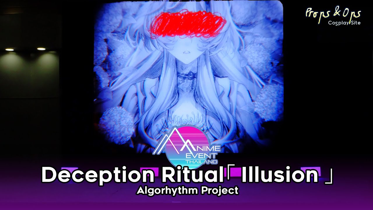 ช่วงเปิดตัว Deception Ritual「 Illusion 」 ในงาน Anime Event Thailand 3 วันที่สอง