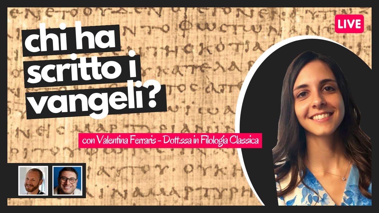 LIVE - Quando sono stati scritti i vangeli?