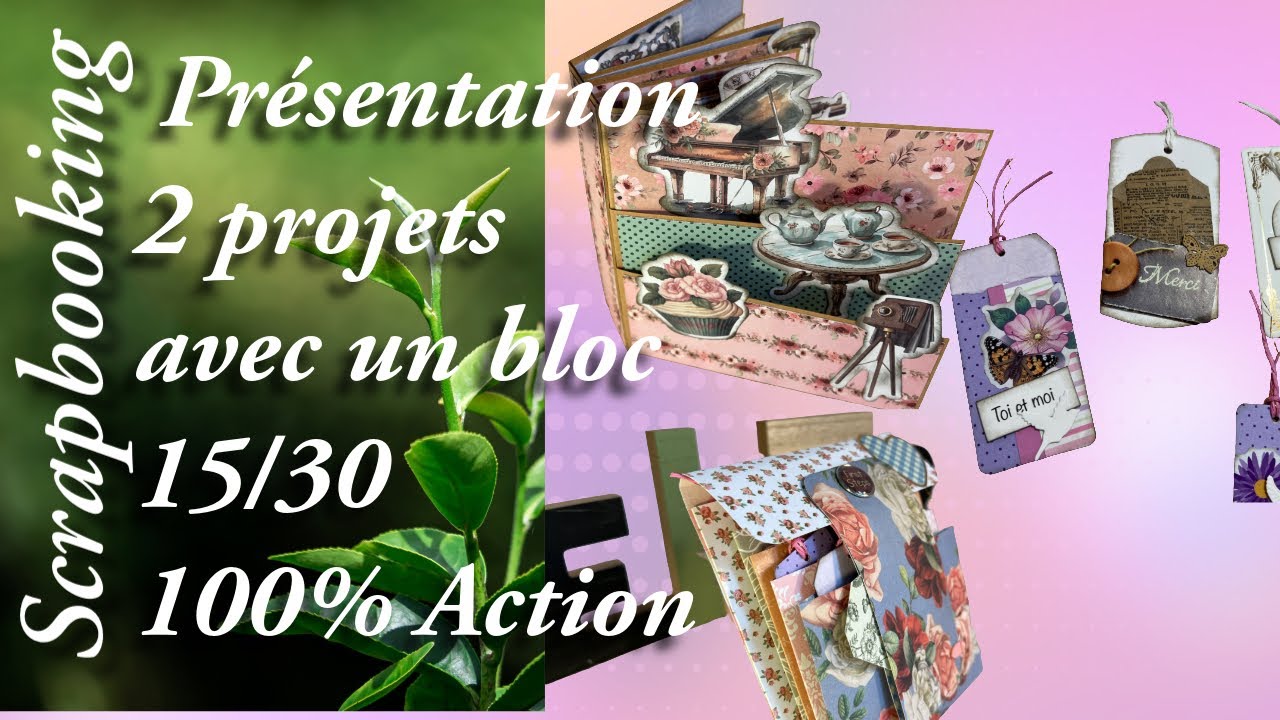 Scrapbooking, Présentation des projets réalisés avec un bloc 15/30 et recyclage 