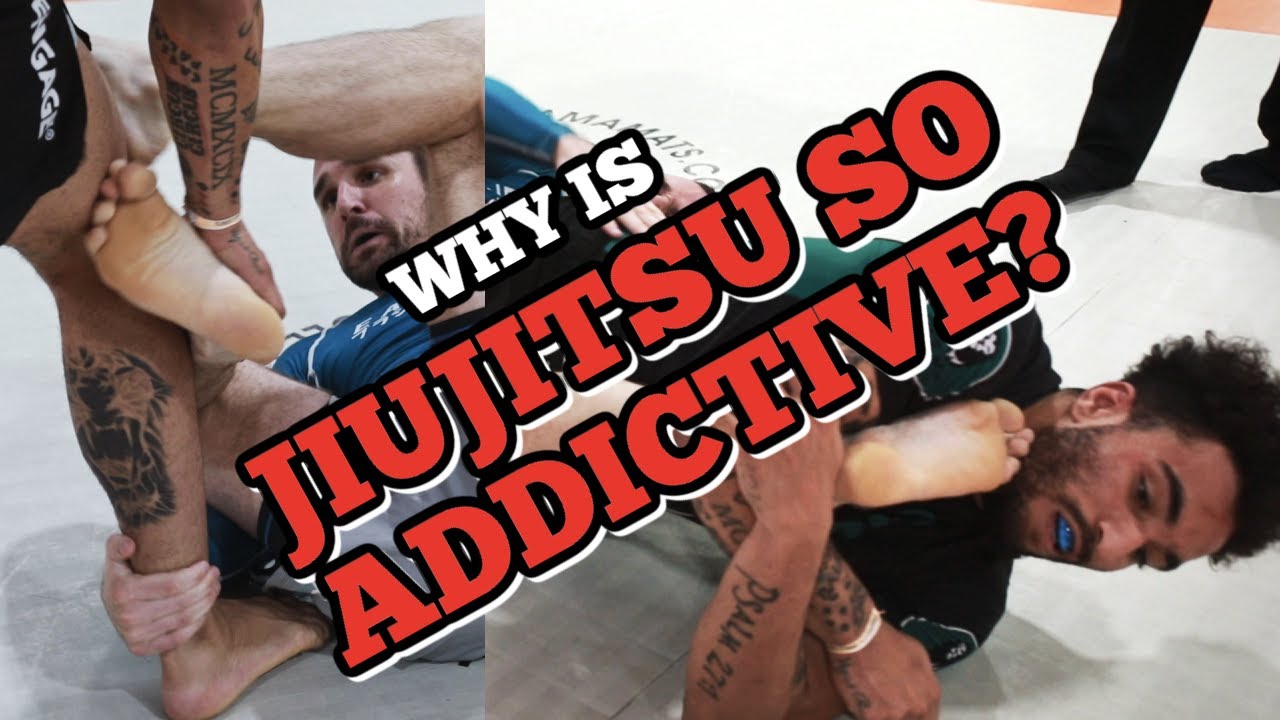 Why Is JIUJITSU So Addictive?