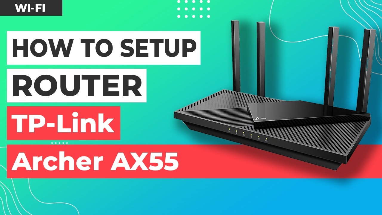 ✅ How to Setup TP-Link Archer AX55