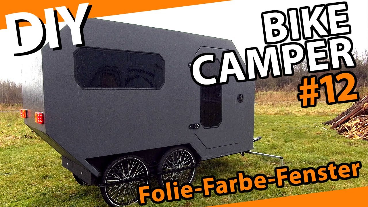 DIY Bike Camper | Folge 12 | Folie - Farbe - Fenster