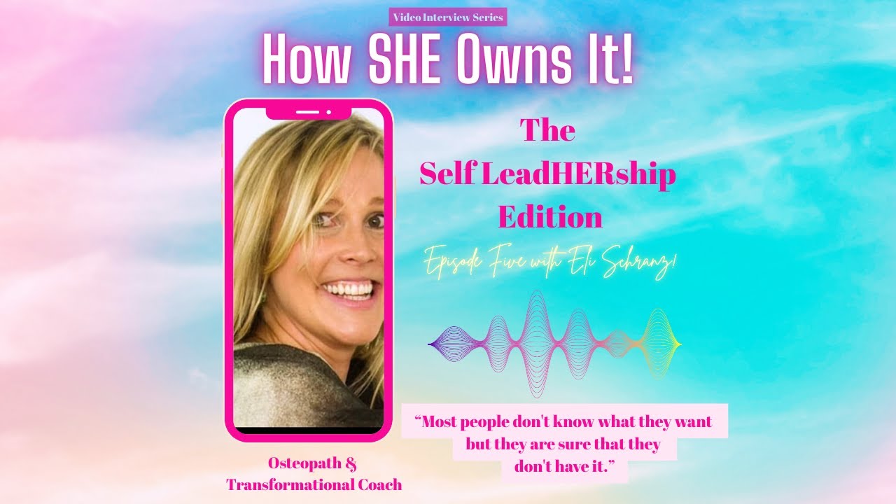 The How She Owns It Series: The Self LeadHERship Edition with Julie Agnew & Eli Schranz