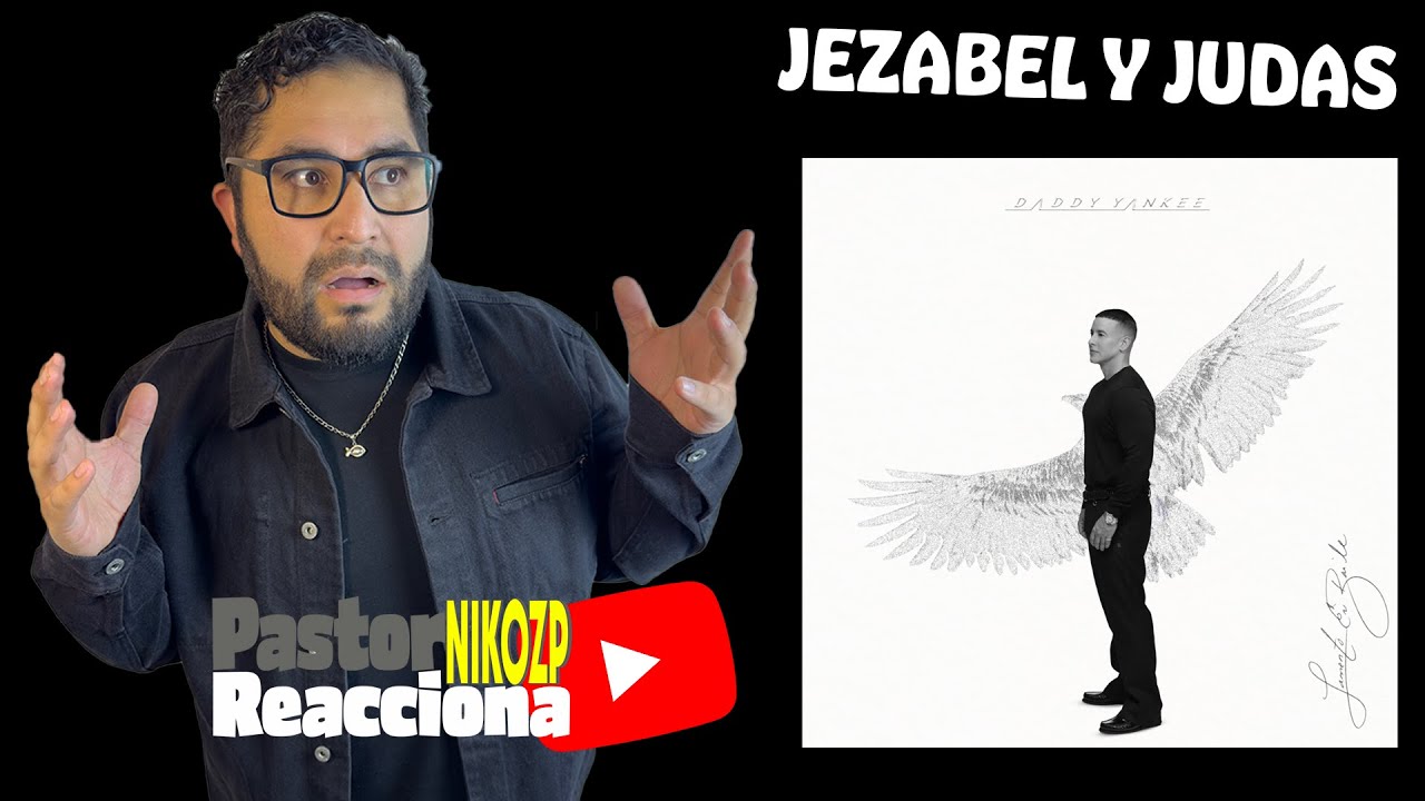 REACCION - JEZABEL Y JUDAS @DaddyYankee 