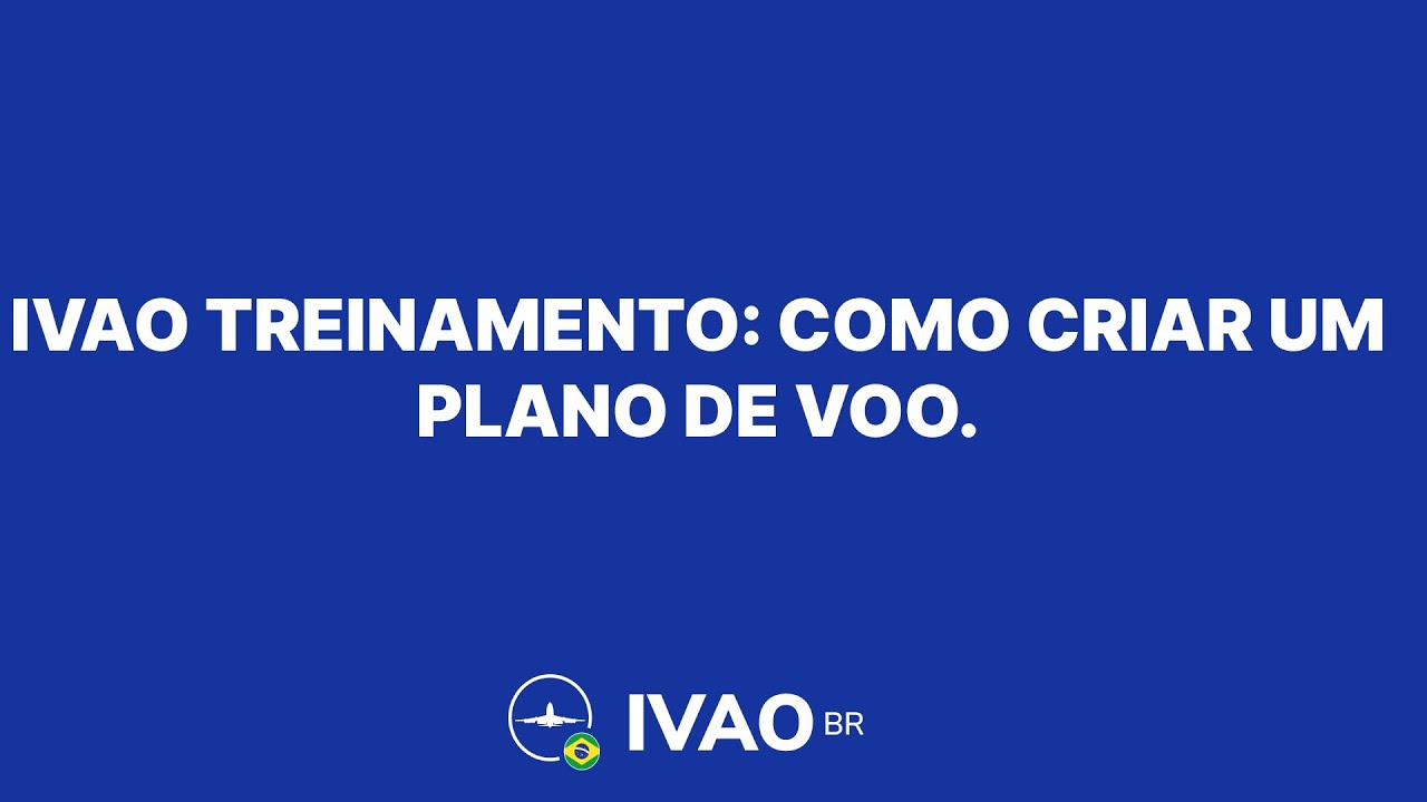 IVAO TREINAMENTO: Como criar e enviar um plano de voo #1