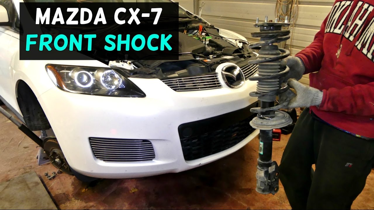 MAZDA CX7 CX-7 FRONT STRUT SHOCK REPLACEMENT REMOVAL