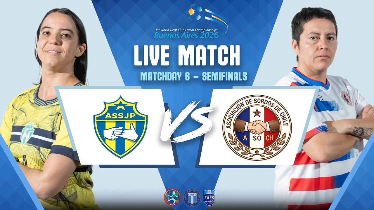 MATCHDAY 6 - SEMIFINALS | ASSJ vs ASOCH | WOMEN | DIFA World Club Deaf Futsal Championships