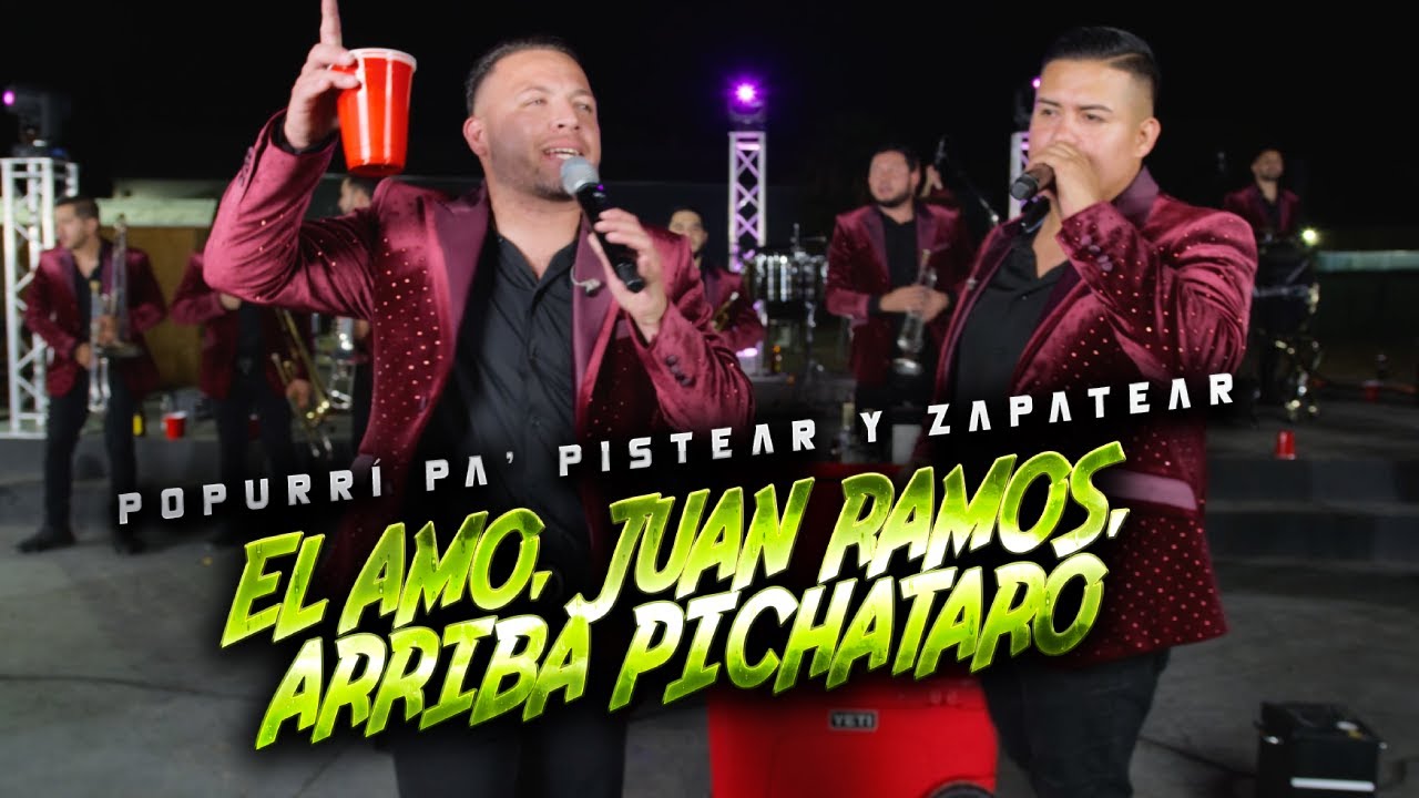 Popurrí Pa' Pistear y Zapatear: El Amo, Juan Ramos, Arriba Pichataro En Vivo - Banda La Maravillosa