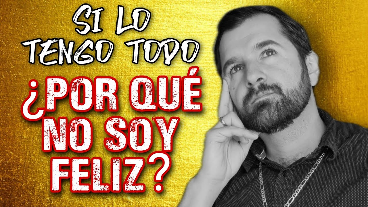 ¿Por qué no soy Feliz si lo tengo todo? | Wilson Tamayo