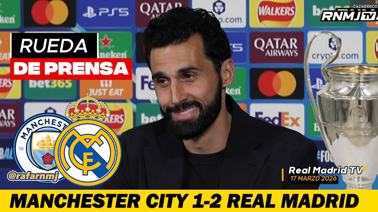 ARBELOA Rueda de prensa HOY post Manchester City 1-2 Real Madrid (17/03/2026)