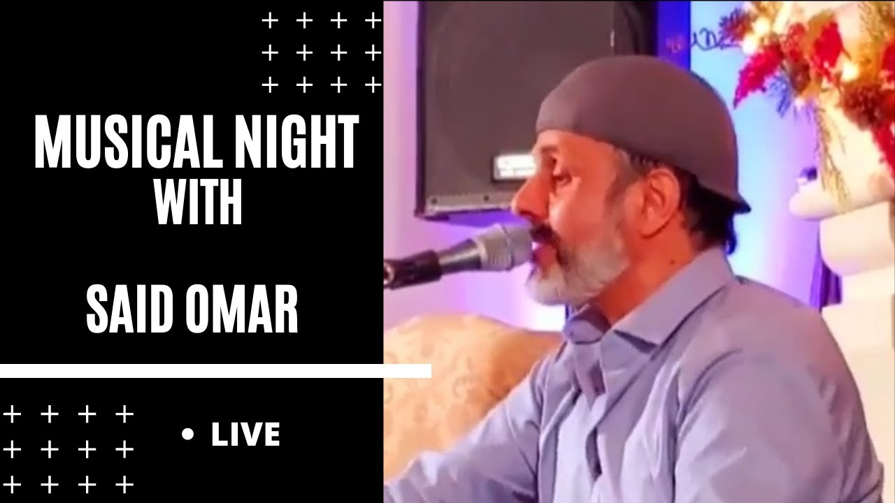 SAID OMAR - MUSICAL NIGHT With Said Omar | Full Live Concert | سید عمر - شب موسیقی همرای سیدعمر