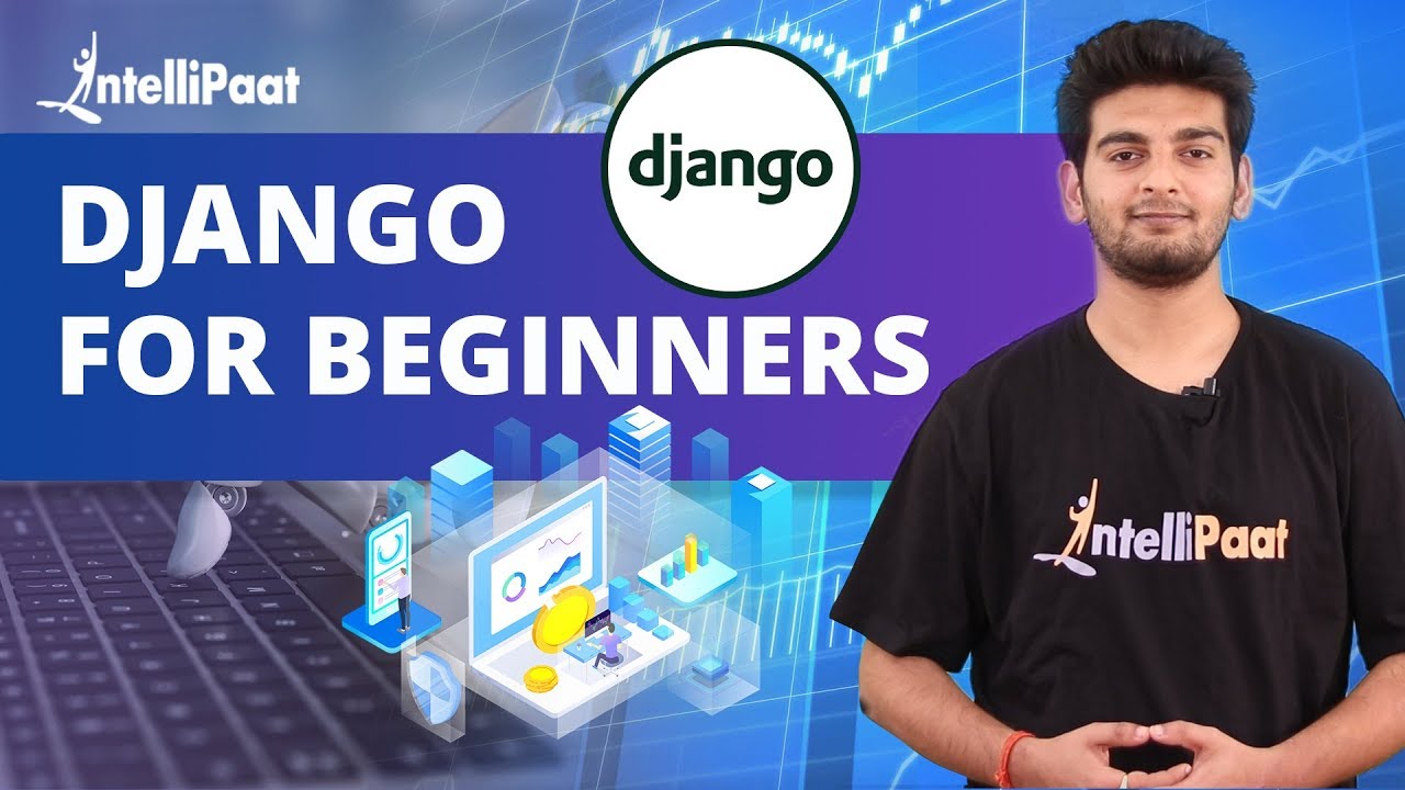 Django Training | What is Django | Intellipaat