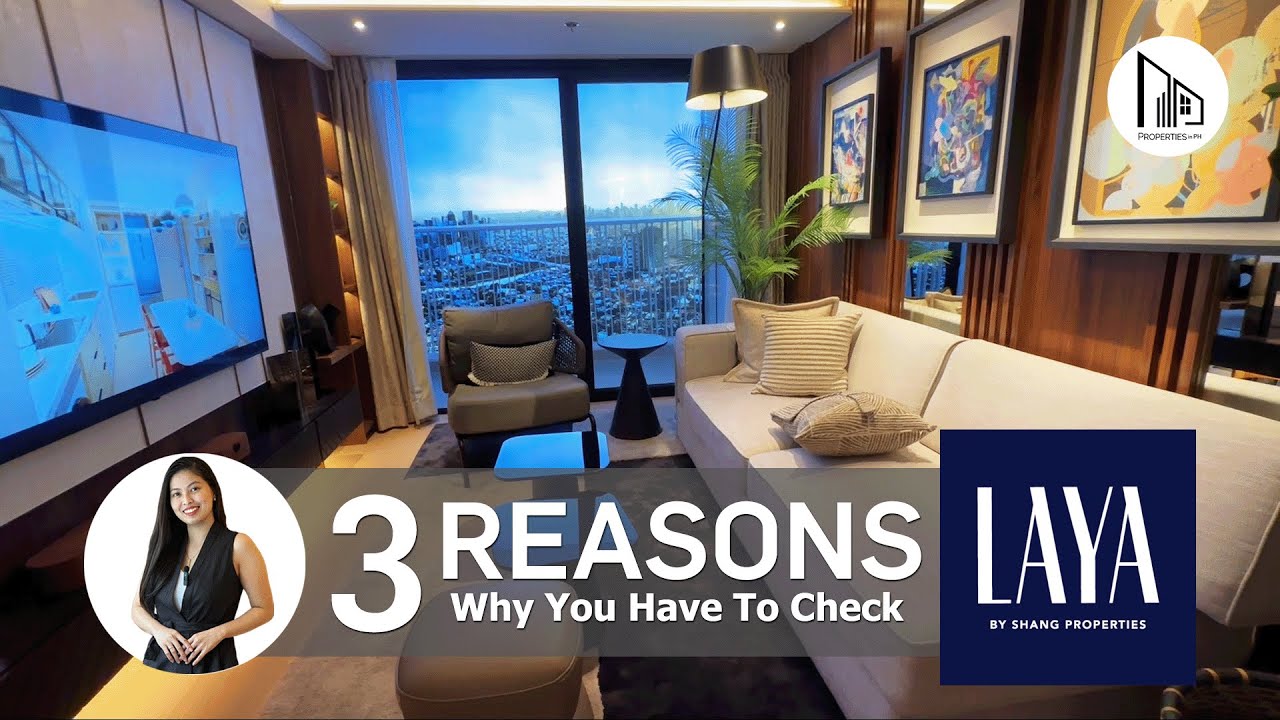 Top 3 reasons why you should consider buying a property in Laya [Pre-selling condo in Pasig City]