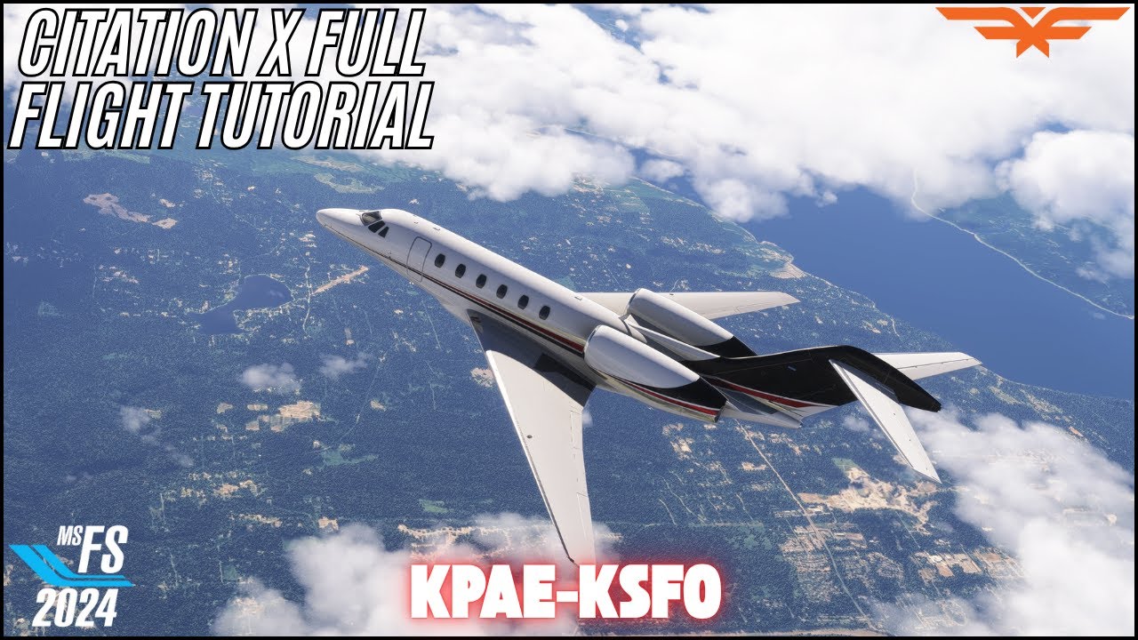 FlightFX Citation X - Full Flight Tutorial - KPAE to KSFO - MSFS 2024