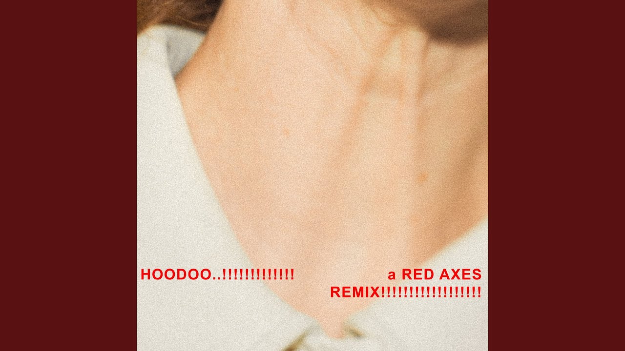 Hoodoo..!! (feat. Red Axes) (Red Axes Remix - Club Edit)