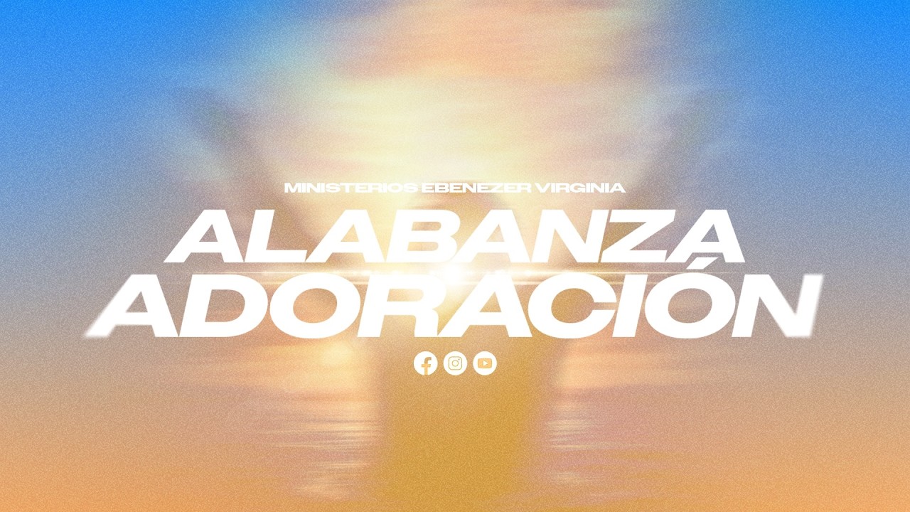 Alabanza y Adoración | Febrero 8, 2026 | Ministerios Ebenezer Virginia