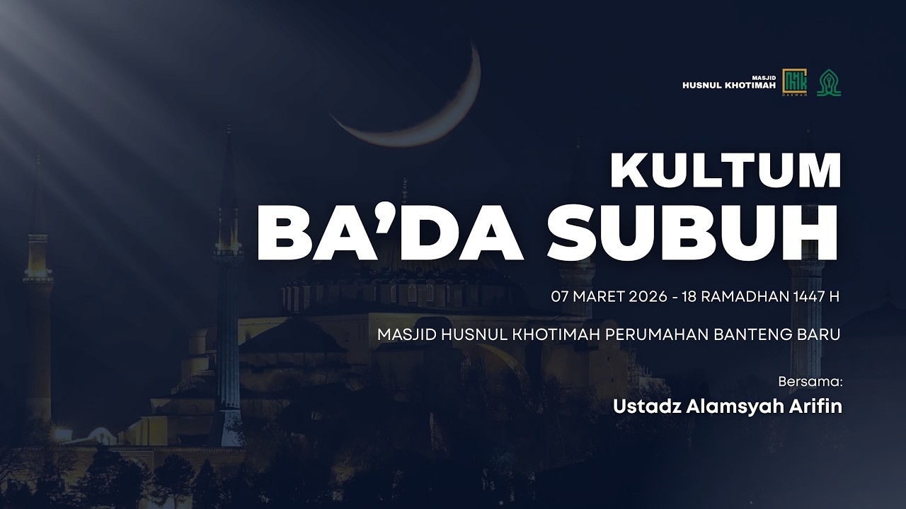 Kultum Ba’da Subuh 18 Ramadhan | Ustadz Nopriadi Hermani  | MHK Dakwah