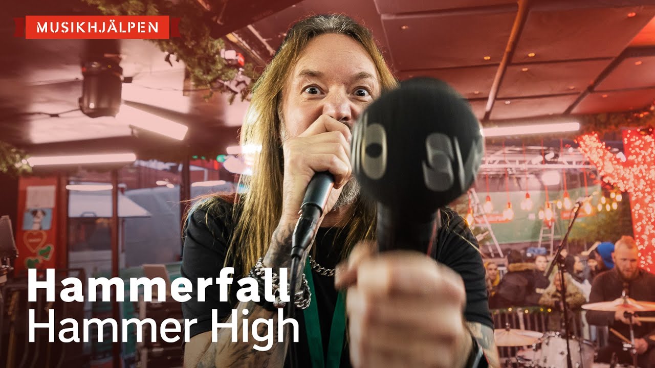 Hammerfall - Hammer High / Musikhjälpen 2019