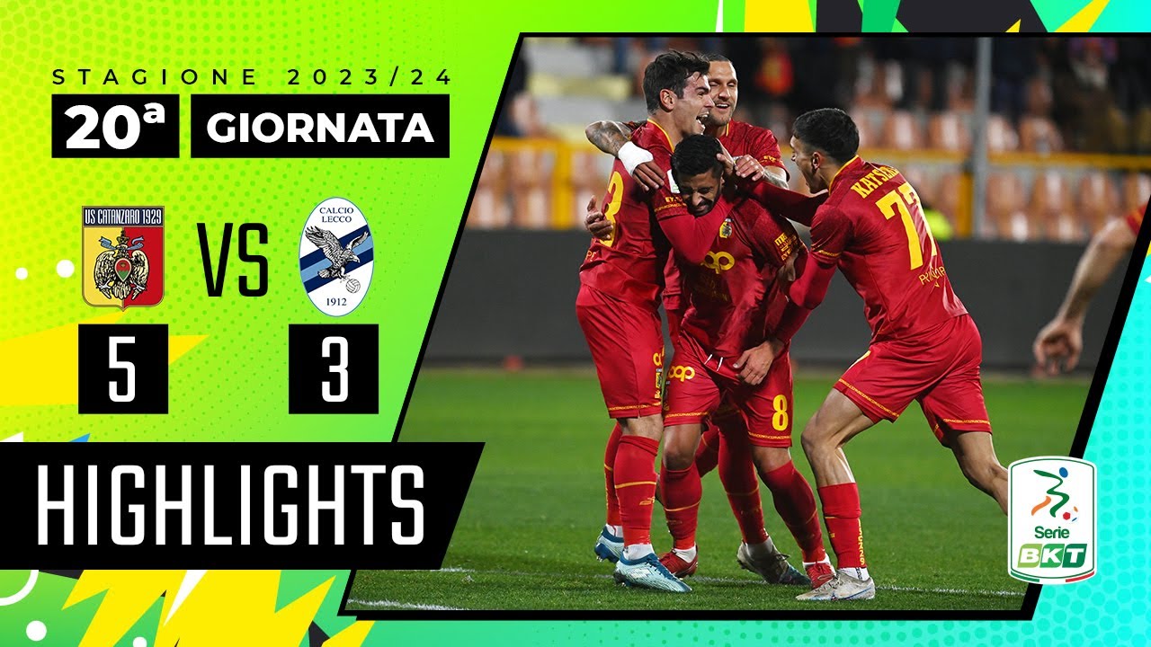 Catanzaro vs Lecco 5-3 | La partita con più goal della stagione | HIGHLIGHTS SERIE BKT 2023 - 2024