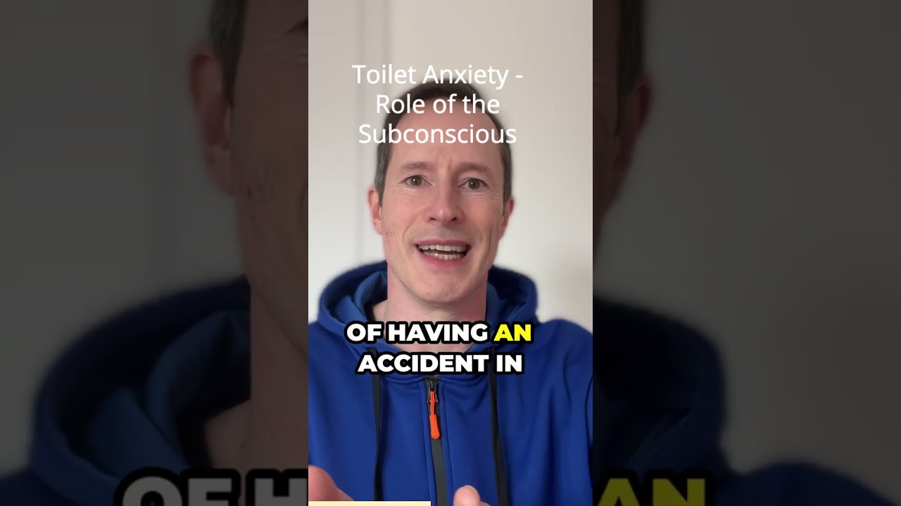 Toilet Anxiety - Role of the Subconscious