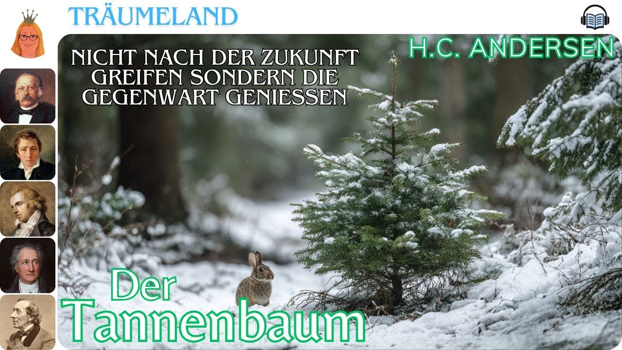 Der Tannenbaum 🌲 -Ein Wintermärchen  zum Lauschen und Träumen von H.C. Andersen !