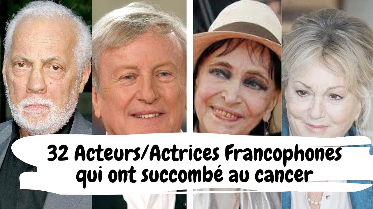 Hommage : 32 acteurs et actrices Français décédés d'un cancer