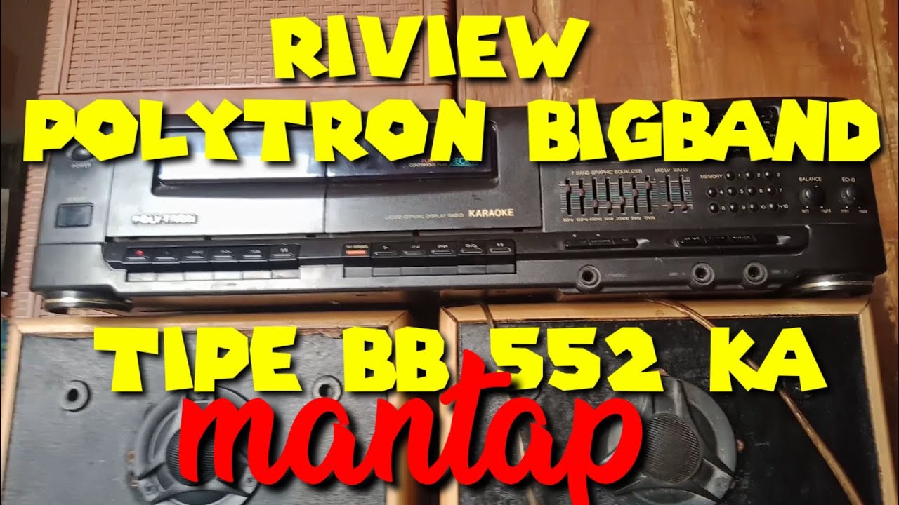riview polytron bigband jadul tipe bb552ka