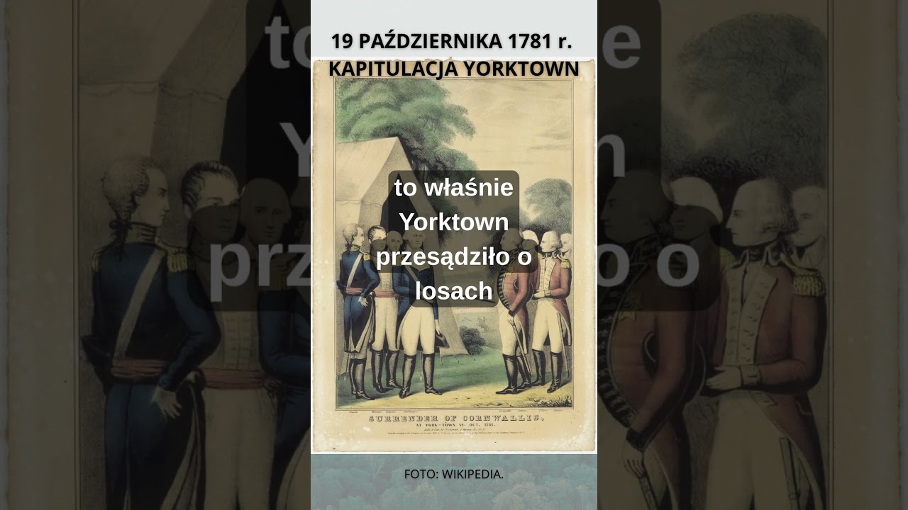 KALENDARIUM. 19.10.1781 r. #Historia #Yorktown #GeorgeWashington #Cornwallis #USA #Niepodległość