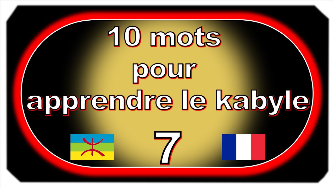 Apprendre le kabyle en 10 mots par jour, vidéo 7