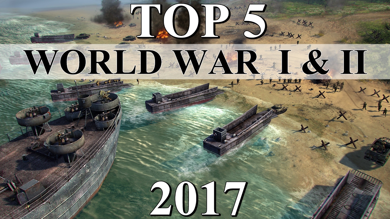 Top 5 Best WORLD WAR 1 & 2 Strategy Games of 2017