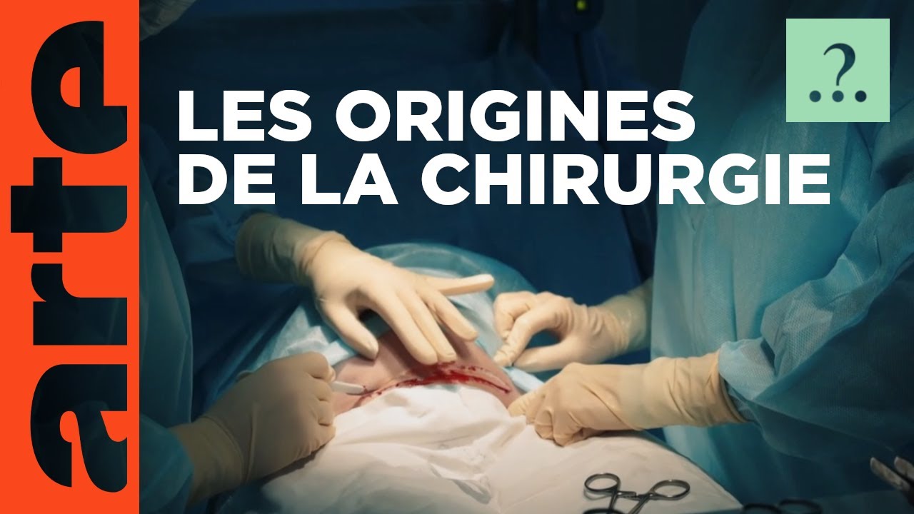Avons-nous toujours pratiqu&eacute; la chirurgie ? | Est-il vrai que...? | ARTE