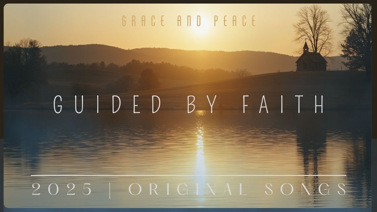 Guided by Faith | A Calm and Uplifting Worship Experience