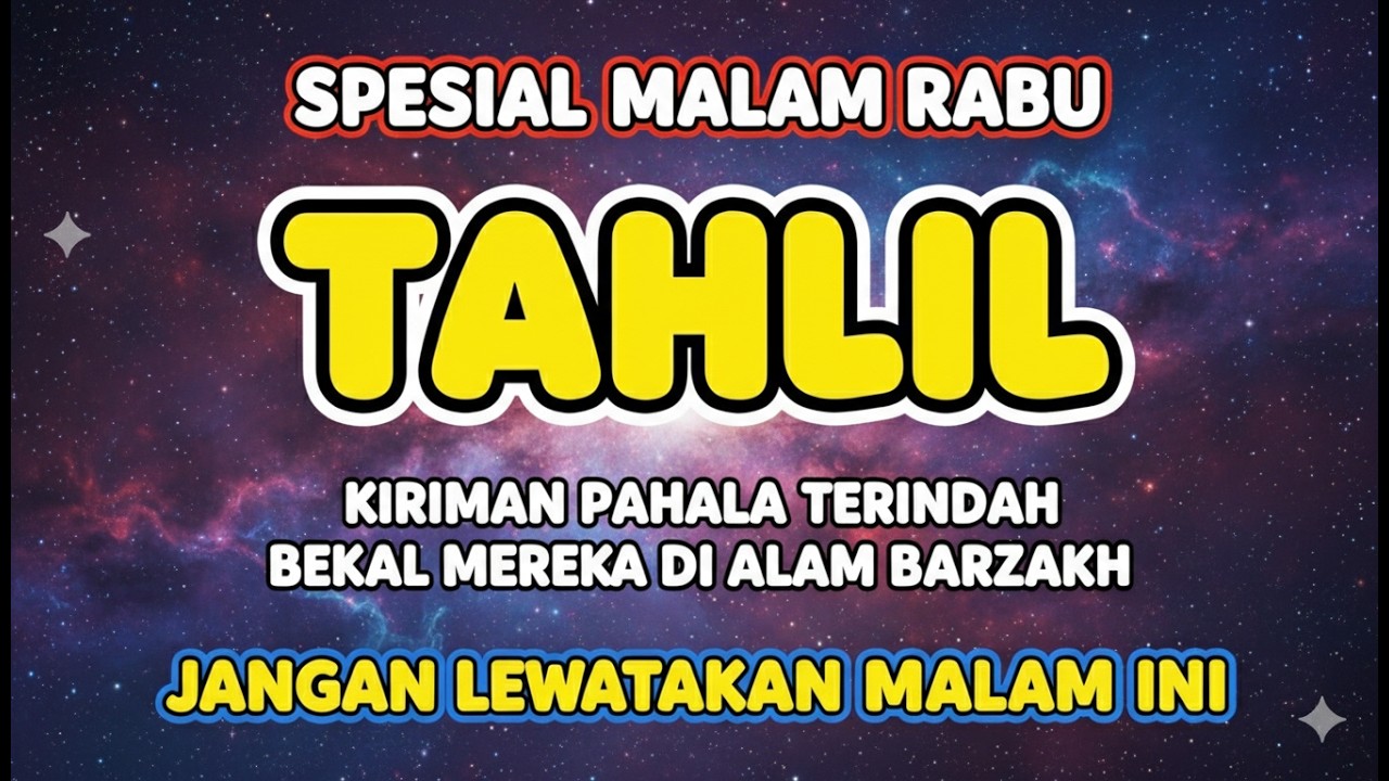 HANYA MALAM INI‼️DOA MALAM RABU ‼️DOA TAHLIL LENGKAP UNTUK ORANG YANG SUDAH MENINGGAL DUNIA