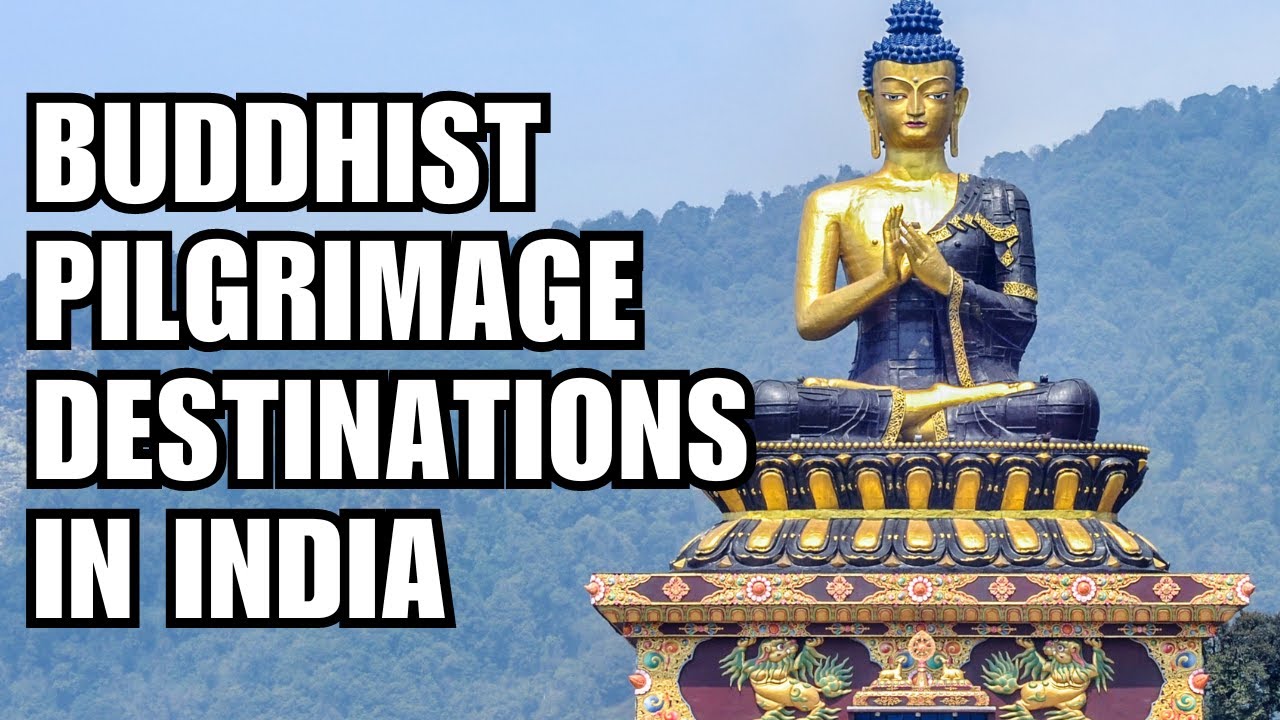 Best Buddhist Sites to Visit in India | Top Pilgrimage Destinations