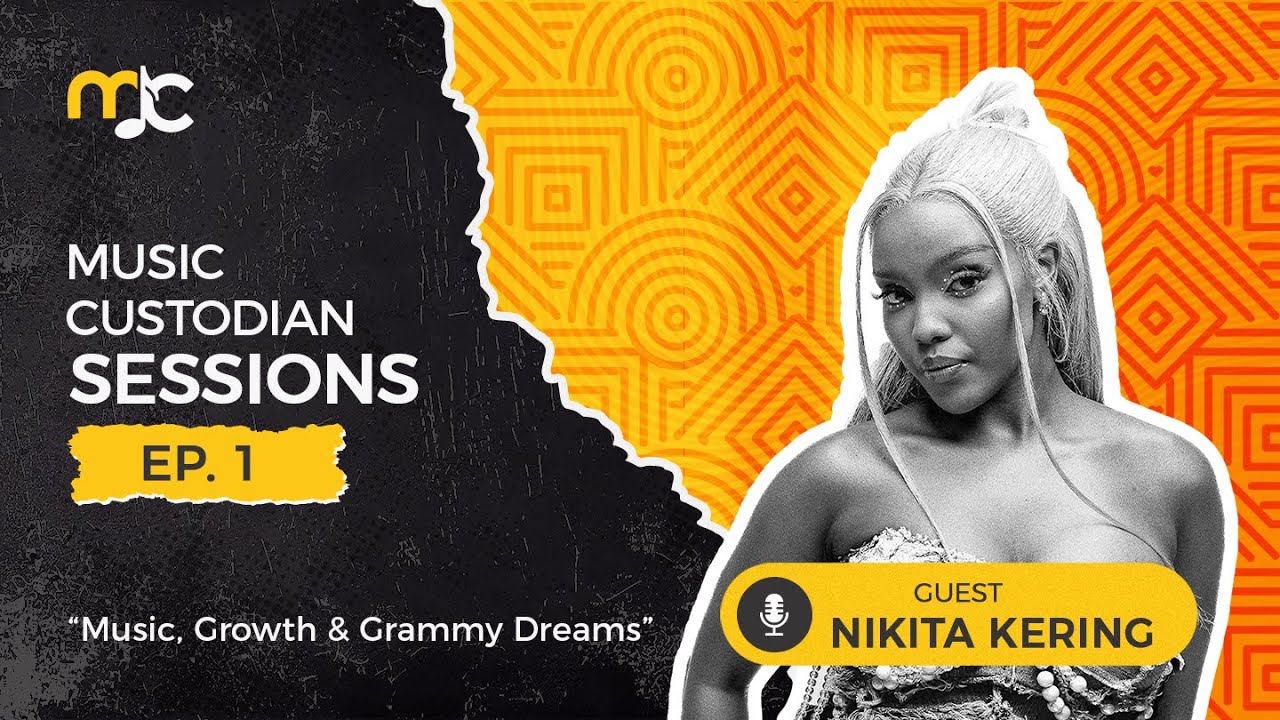 Nikita Kering’ Opens Up on Music, Growth & Grammy Dreams | Music Custodian Sessions Ep. 1