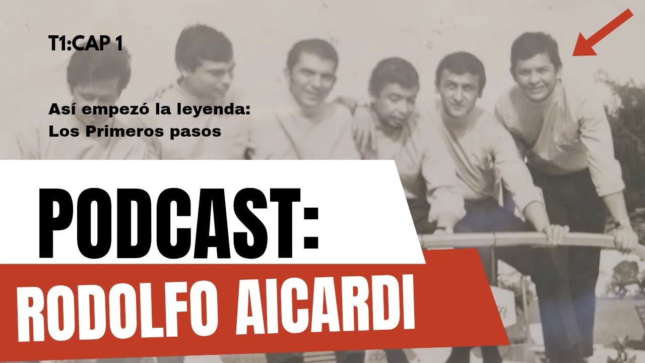 Así empezó la leyenda: Los primeros pasos de Rodolfo Aicardi