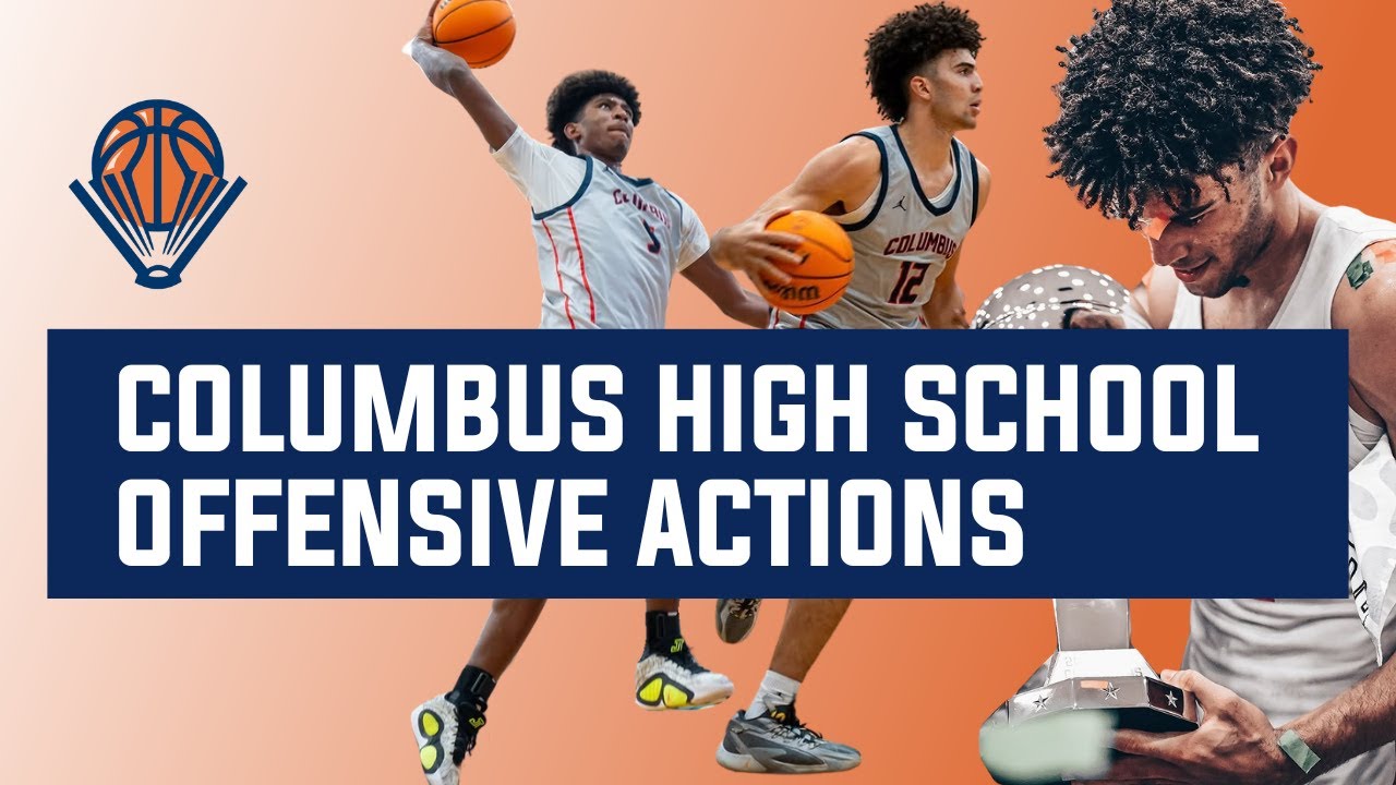National Champions Columbus Basketball Offensive Actions Explained