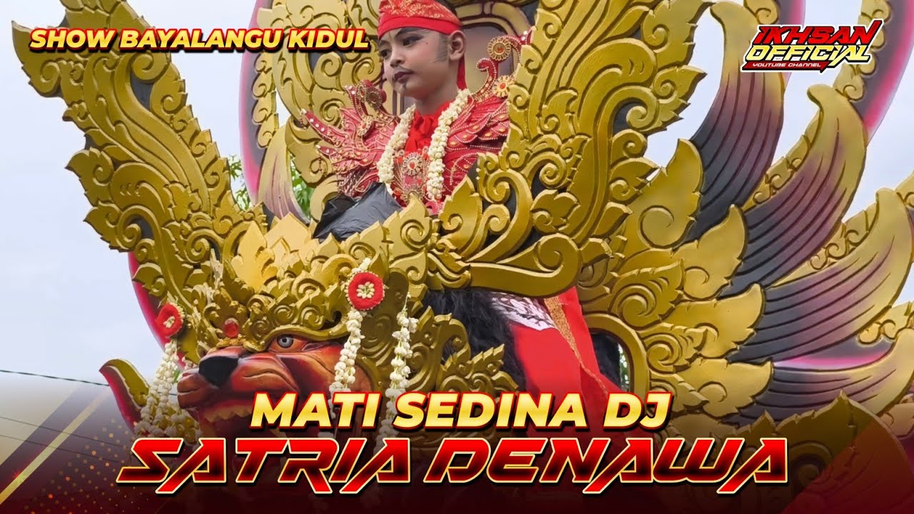 DJ MATI SEDINA  - SINGA DEPOK SATRIA DENAWA Show BAYALANGU KIDUL BLOK WAGE