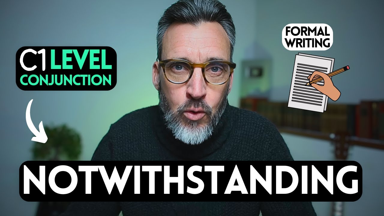 Learn Advanced English Vocabulary: NOTWITHSTANDING - C1 Conjunction For Cambridge Exams