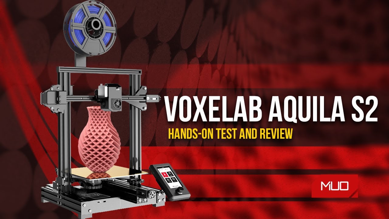 Voxelab Aquila S2 3D Printer: Top Notch Performance, on a (Sort Of) Budget