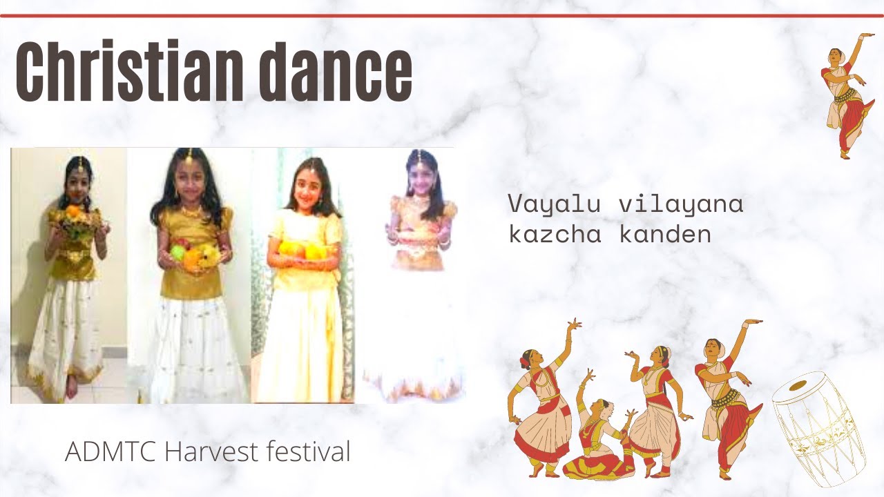 Vayalu Vilayana Kazhcha kanden | Harvest Festival | Christian dance