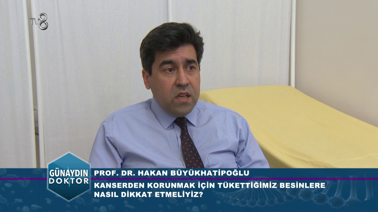 KANSER KORUNMAK İÇİN HANGİ BESİNLERİ TÜKETMELİYİZ? PROF. DR. HAKAN BÜYÜKHATİPOĞLU