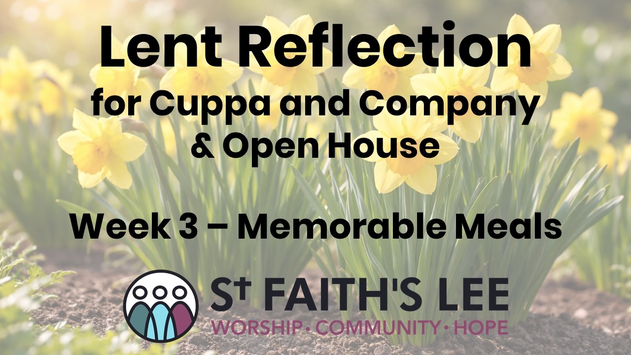 Lent Reflection week 3 - Memorable Meals