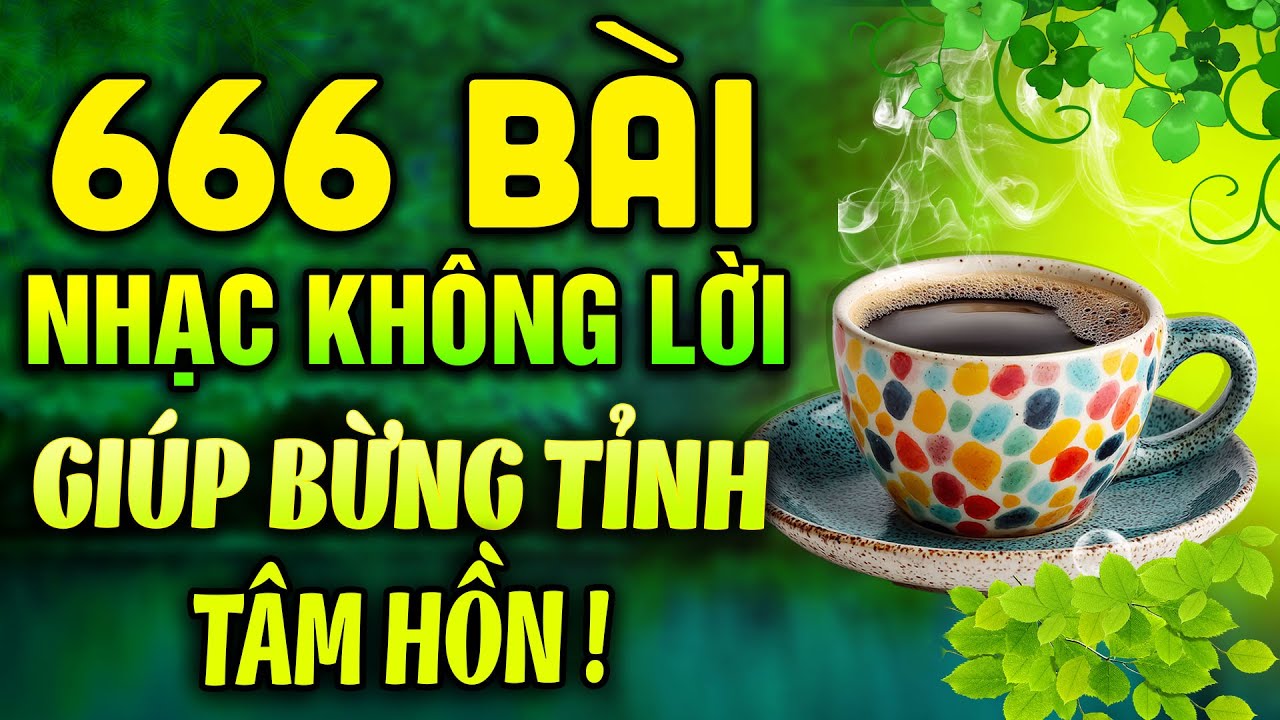 666 Bài Nhạc Không Lời DỄ GỢI CẢM XÚC | Hòa Tấu Guitar Giúp Bừng Tỉnh Tâm Hồn