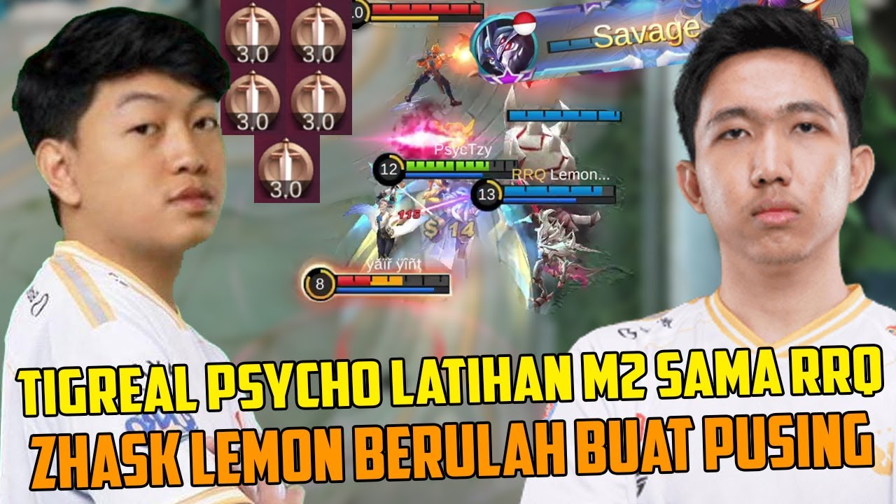 RRQ LEMON LATIAN M2 SAMA TIGREAL PSYCHO. CUMA ZHASK LEMON BUAT PUSING. PANEN COKLAT SEMUA COKKK !!